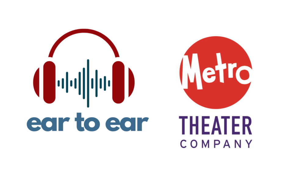 Ear To Ear With John Wolbers, Metro Theater Company Producing Associate
