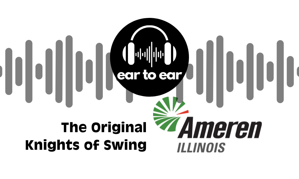 Ear to Ear with “Soiree Stars” The Original Knights of Swing and Ameren Illinois