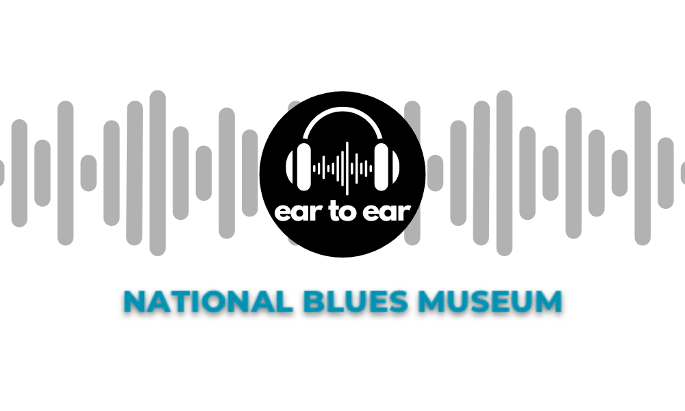 Ear To Ear – National Blues Museum