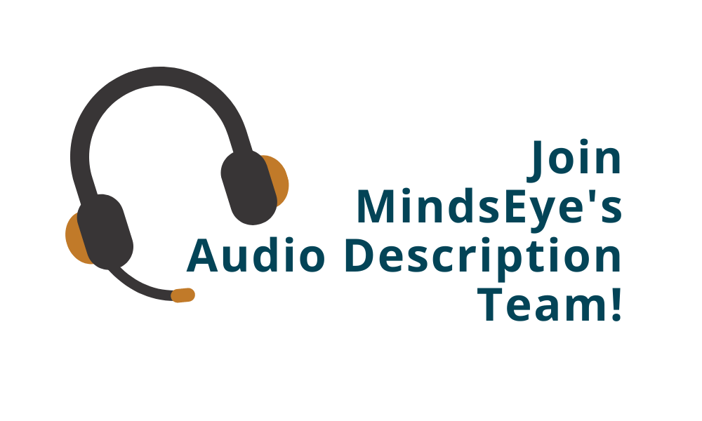 graphic: Headphones with a mic attached. Text, Join our Audio Description Team!