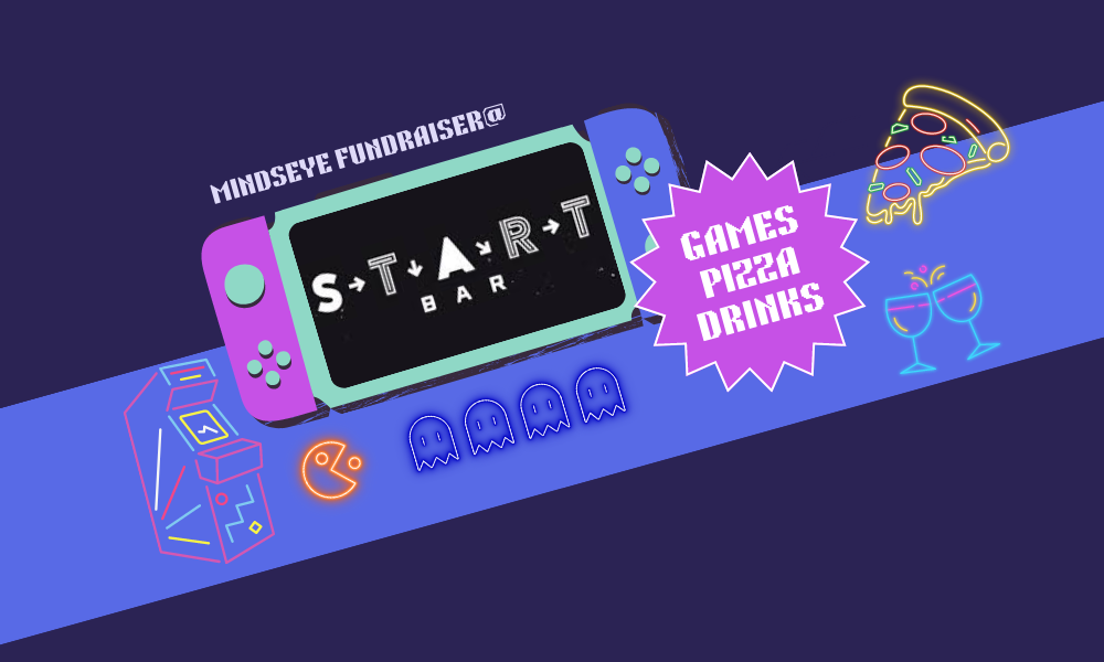 Pastel neon graphics of an arcade game, Pac-Man and Ghosts, pizza, and clinking wine glasses surround a game console with the Start Bar logo on the screen. Text, MindsEye Fundraiser at Start Bar, Games, Pizza, Drinks.