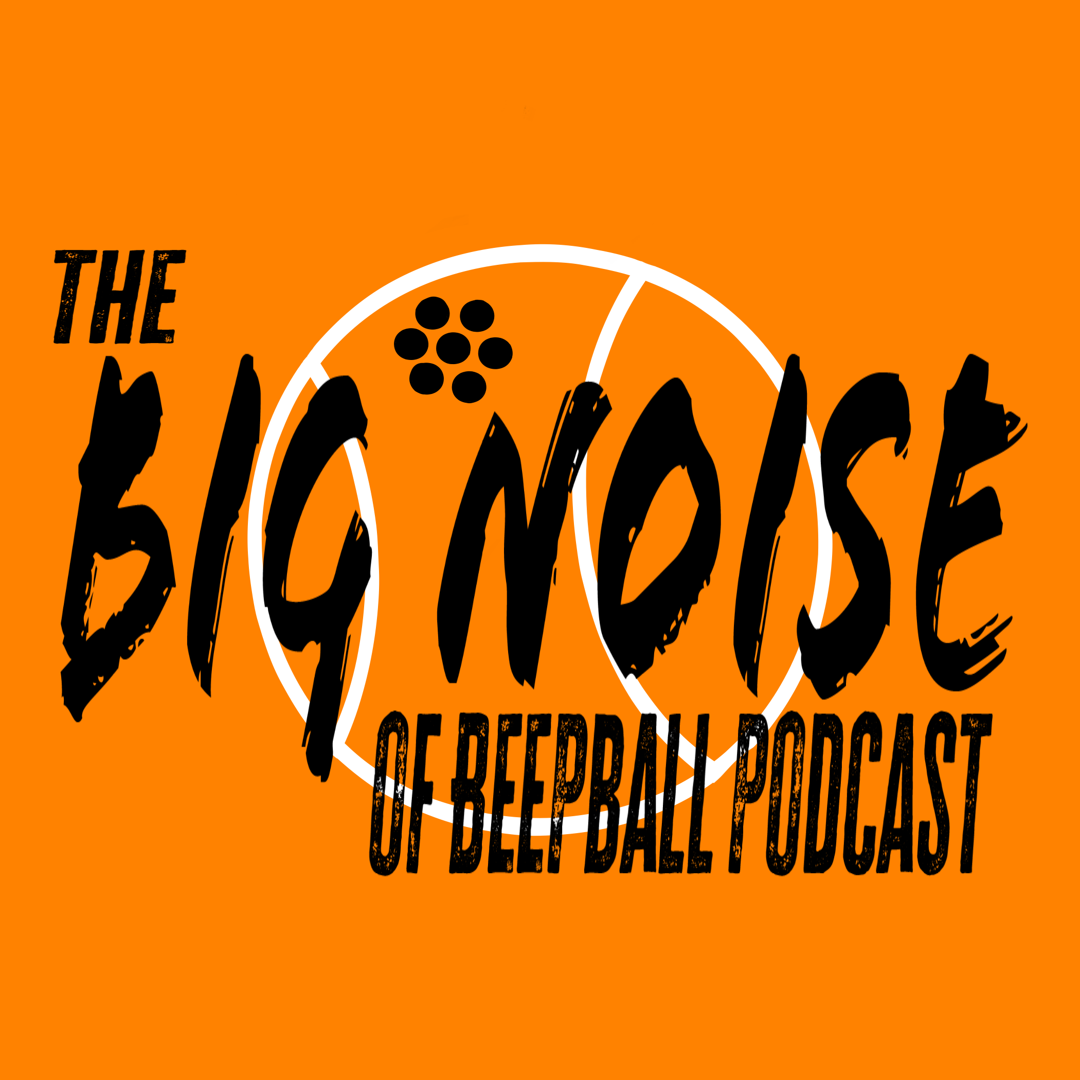 The Big Noise of BeepBall Podcast on Orange Background with a beepball outline