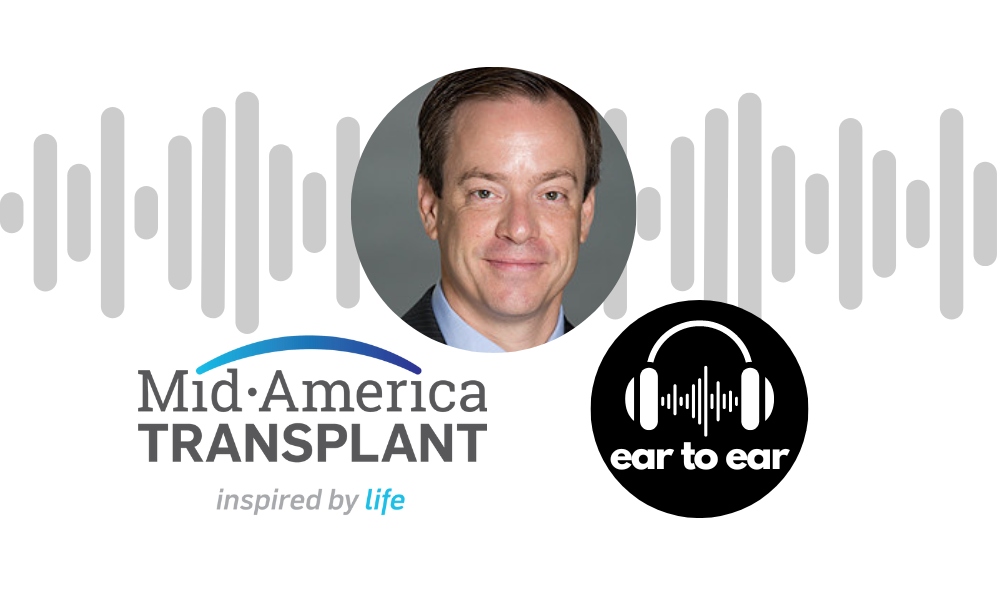 Ear to Ear – Mid-America Transplant