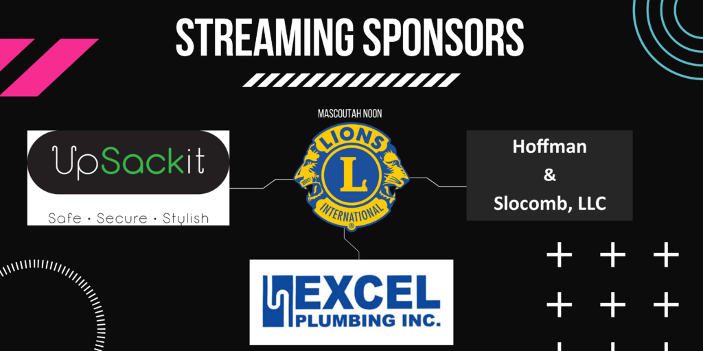 Banner: Streaming Sponsors, Up Sack It, Mascoutah Noon Lions, Hoffman and Slocomb, LLC, Excel Pluming Inc.